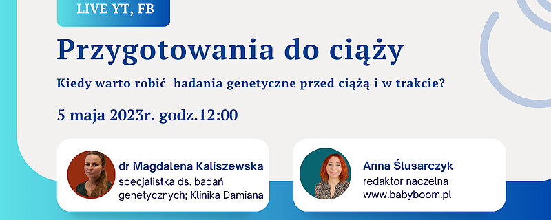 Czy robić badania genetyczne planując ciążę i będąc w ciąży? Zaproszenie na live!